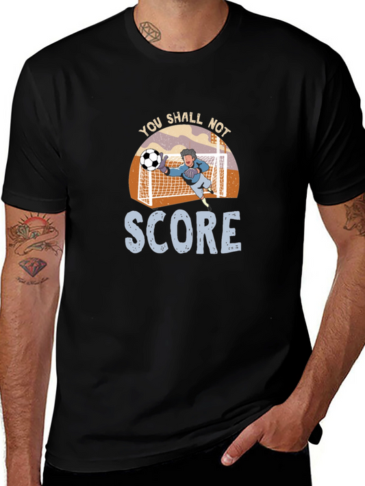 You Shall Not Score Graphic T-Shirt