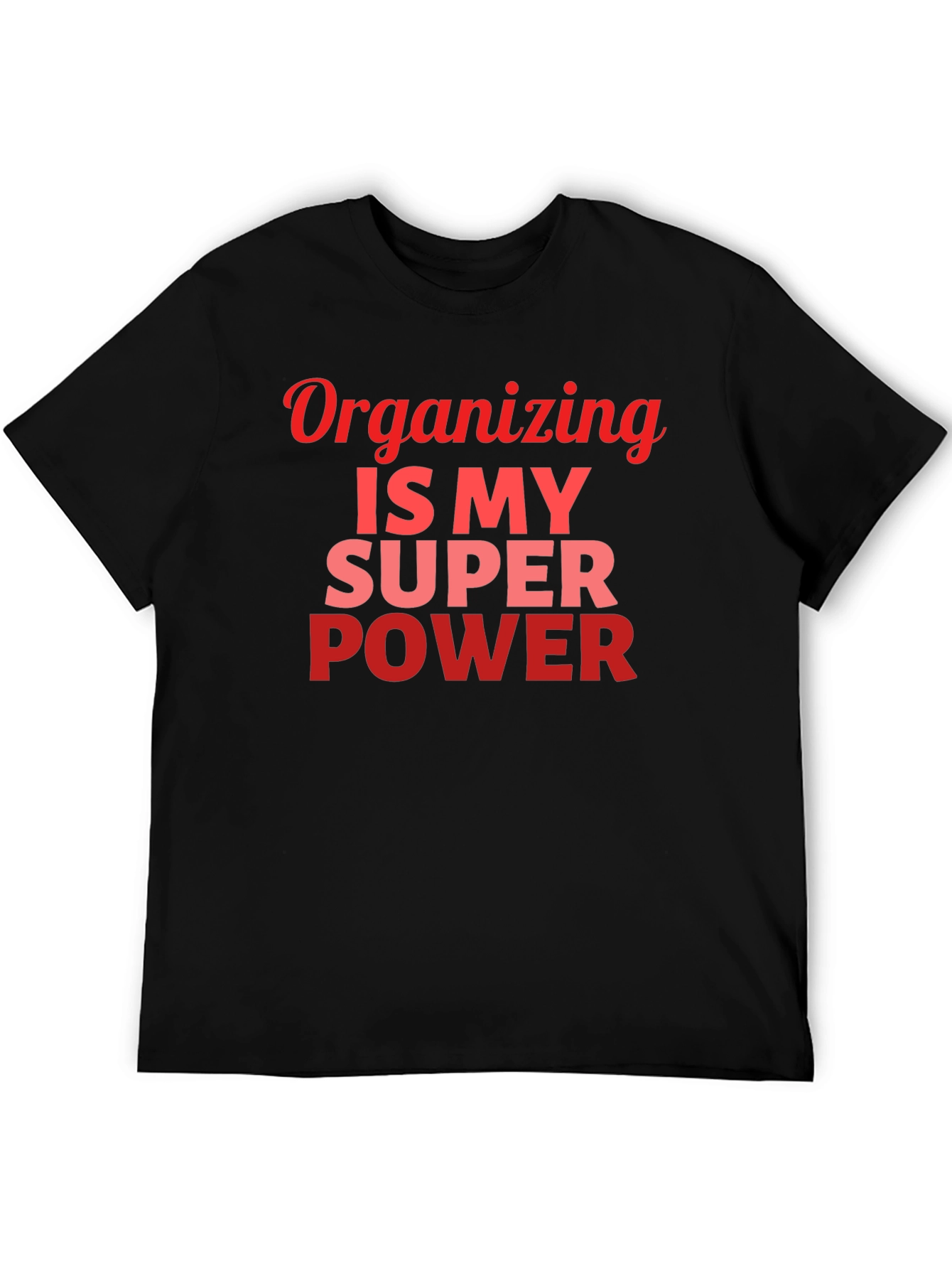 Organizing Is My Superpower Graphic T-Shirt