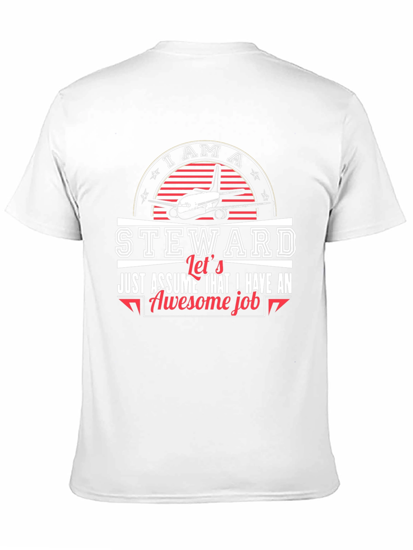 I am a Steward T-Shirt Awesome Job