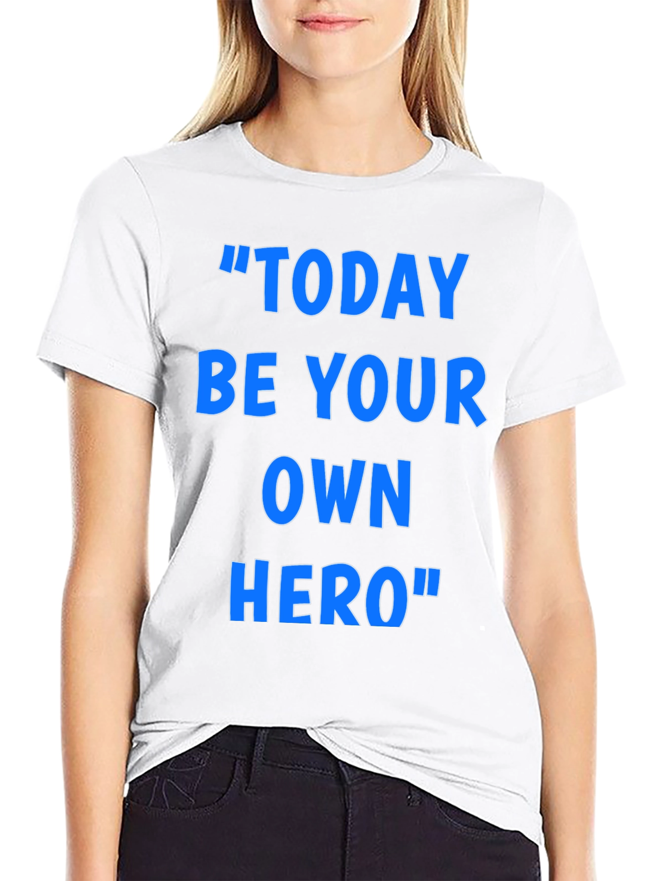 Inspirational Today Be Your Own Hero Graphic T-Shirt