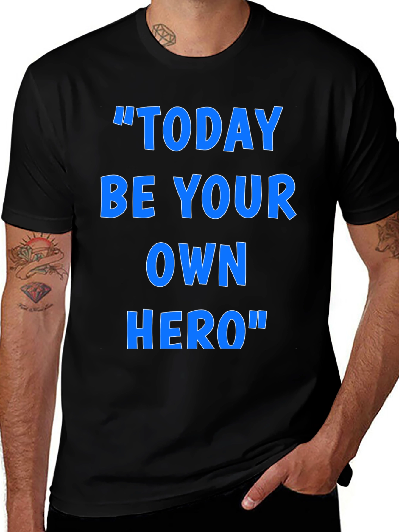 Inspirational Today Be Your Own Hero Graphic T-Shirt