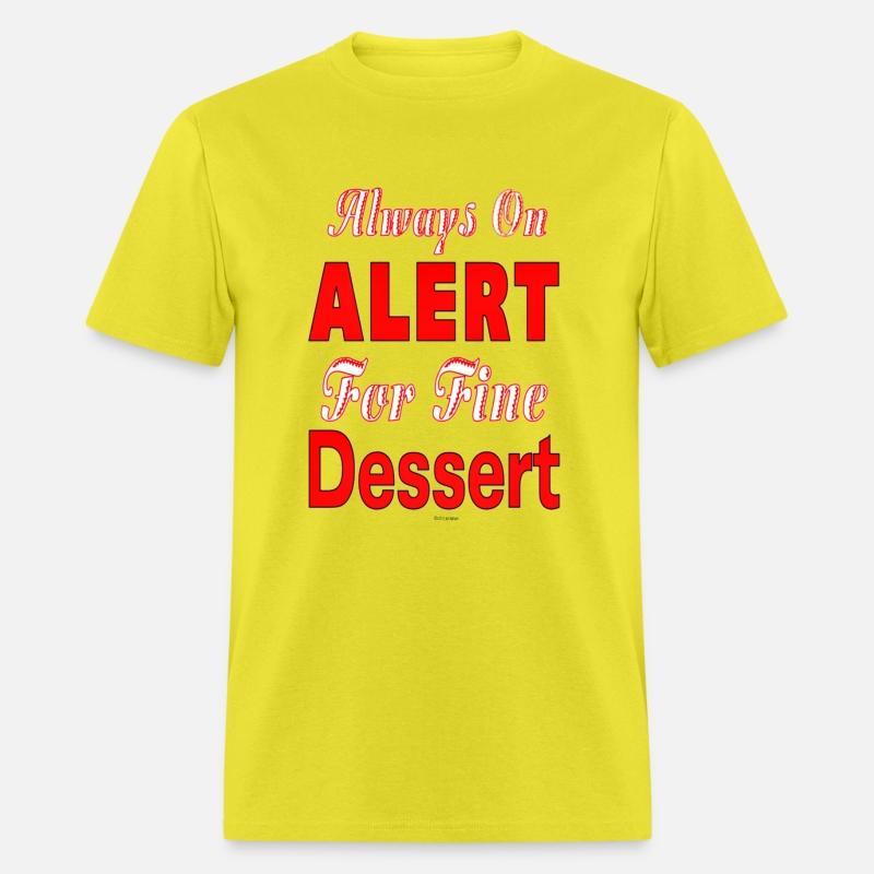 Always On Alert For Fine Dessert