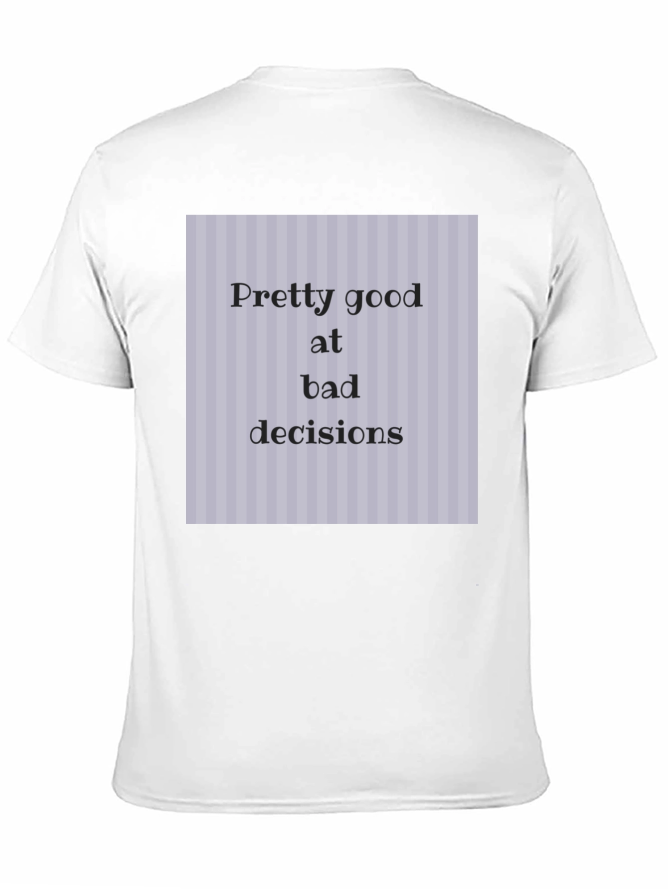 Bad Decisions T-Shirt