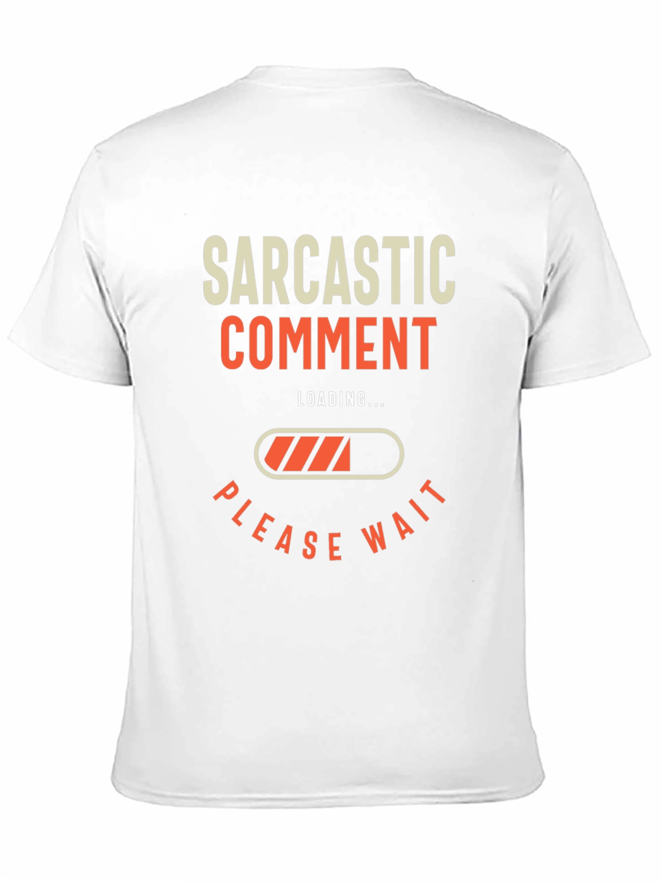 Sarcastic Comment Loading T-Shirt - Funny Graphic Tee