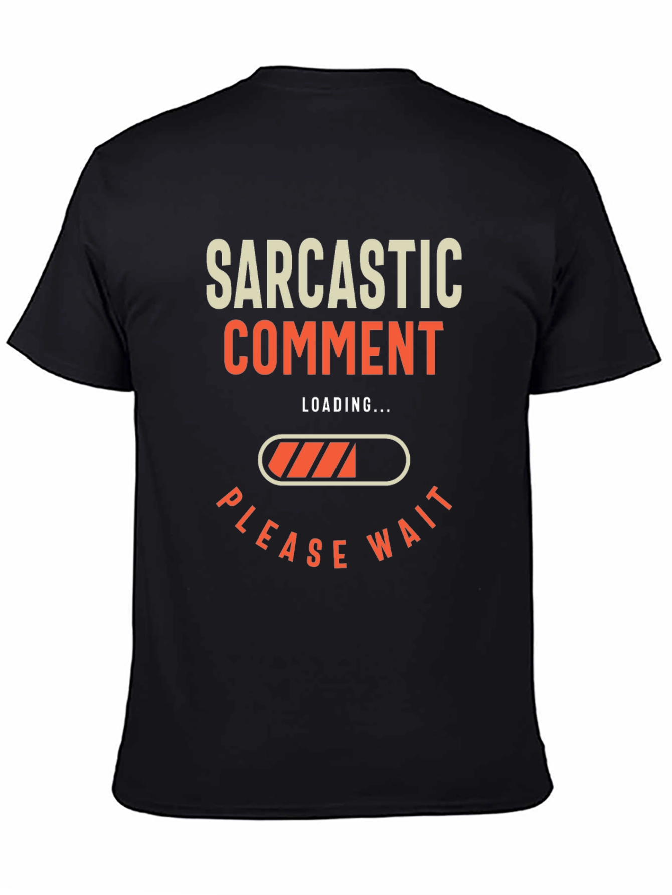 Sarcastic Comment Loading T-Shirt - Funny Graphic Tee