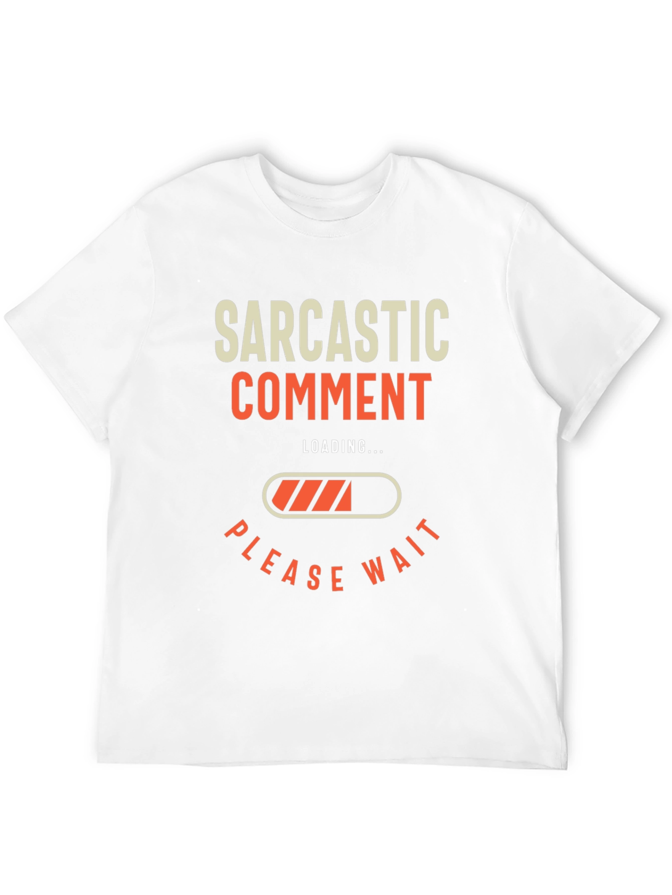 Sarcastic Comment Loading T-Shirt - Funny Graphic Tee