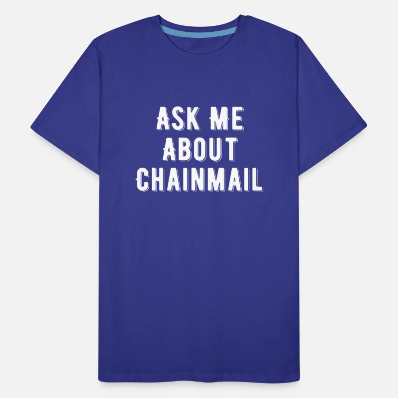 Ask Me About Chainmail Funny Castle Jousting