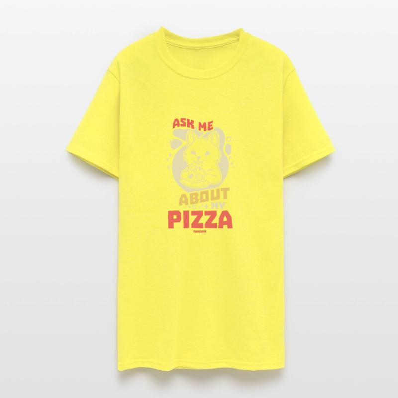 Ask Me About My Pizza Fast Food