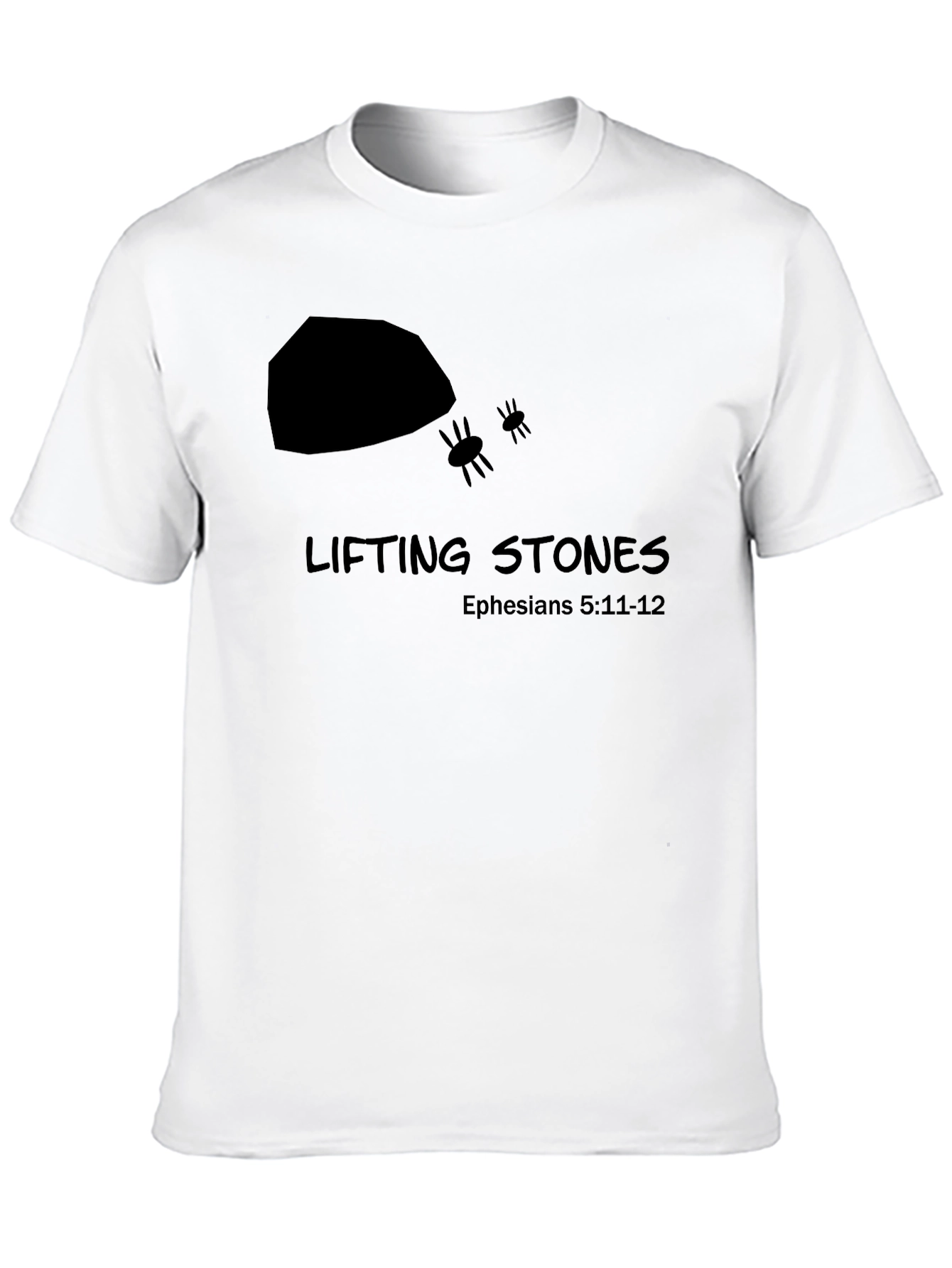 Lifting Stones Christian T-Shirt - Ephesians 5:11-12