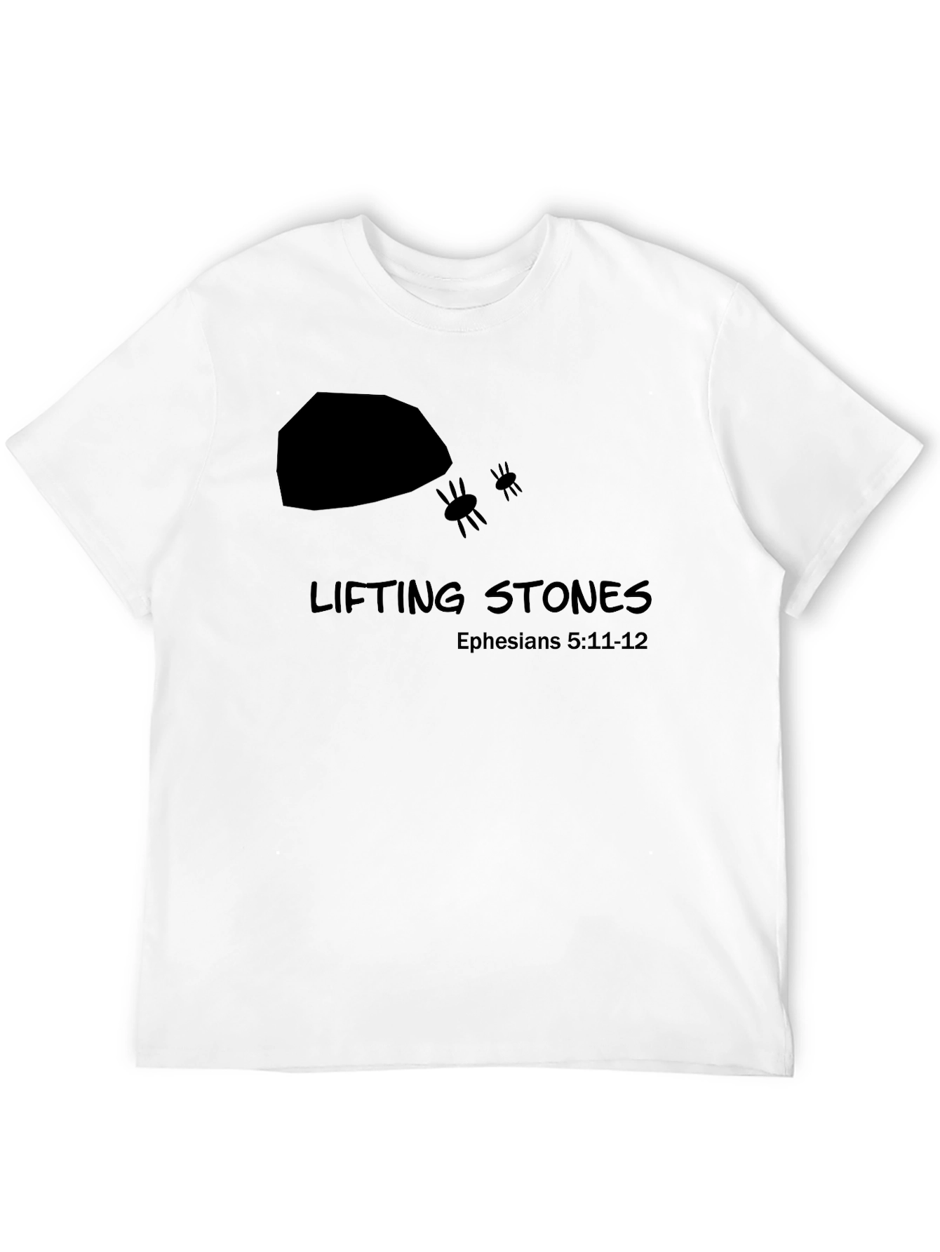 Lifting Stones Christian T-Shirt - Ephesians 5:11-12
