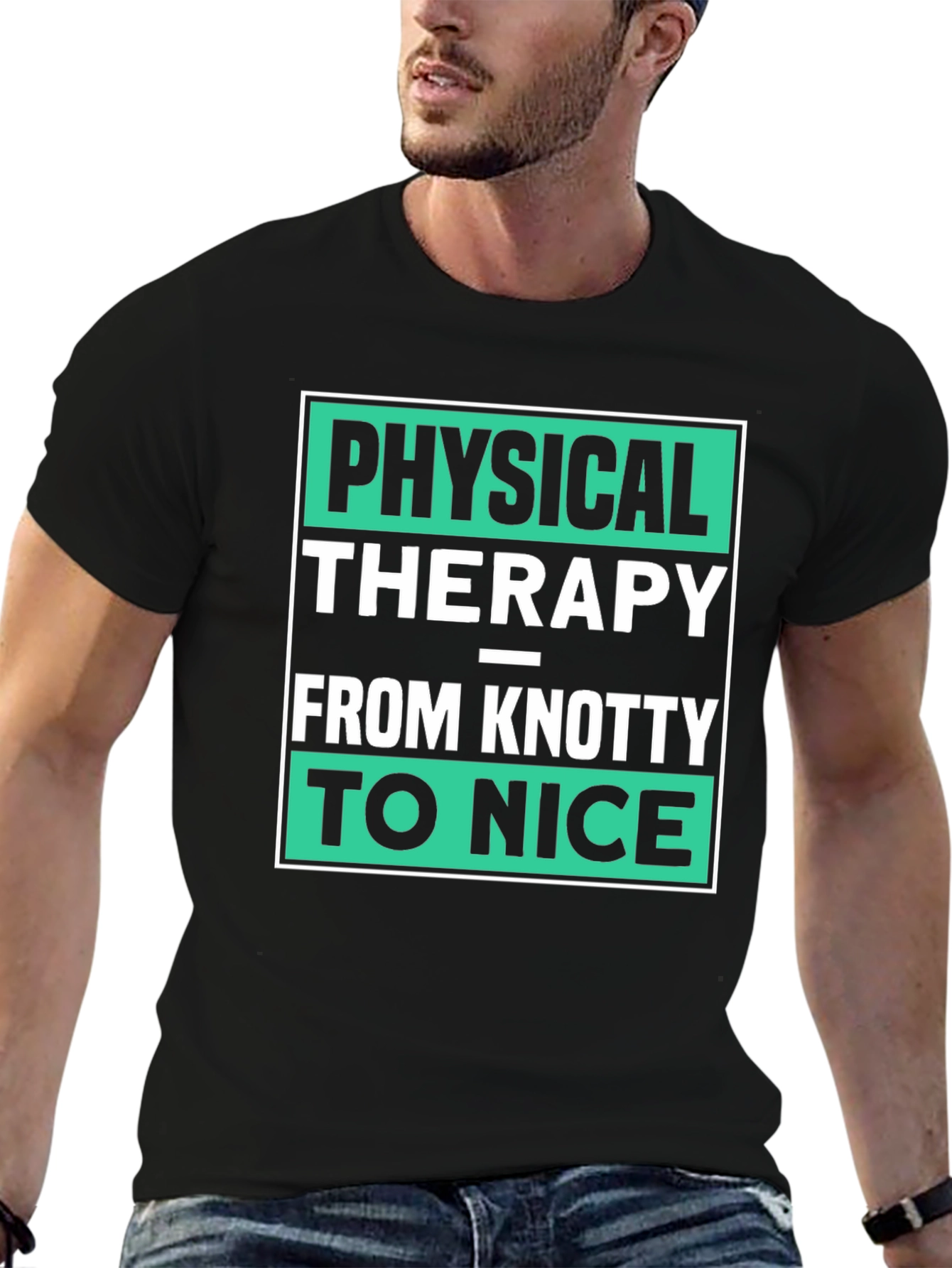 Physical Therapy T-Shirt - Knotty to Nice