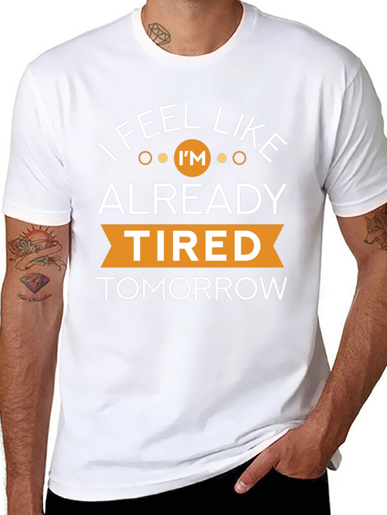 I Feel Like Im Already Tired Tomorrow T-Shirt