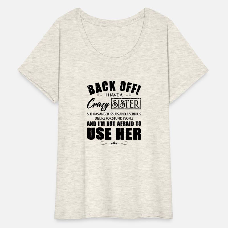 Back Off I Have A Crazy Sister She Has Anger