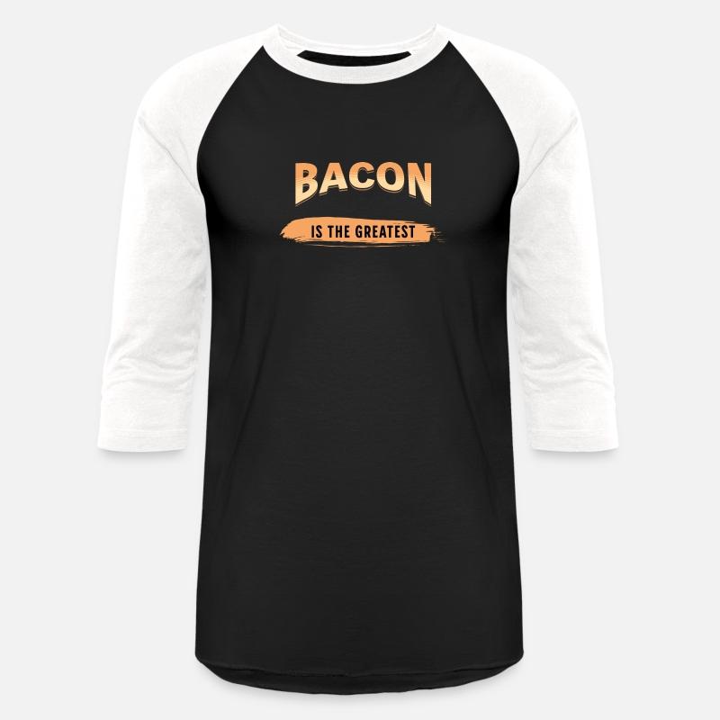 bacon is the greatest - food