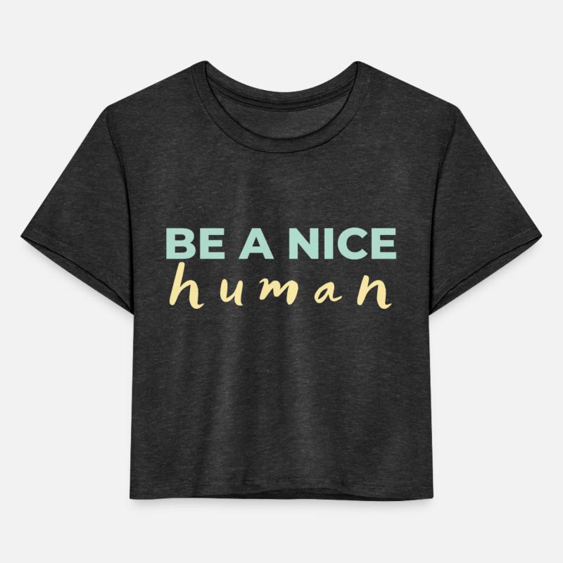 Be A Nice Human Light Colors