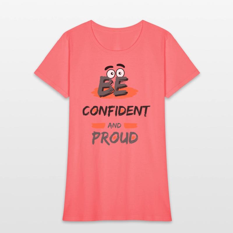 Be Confident and Prroud