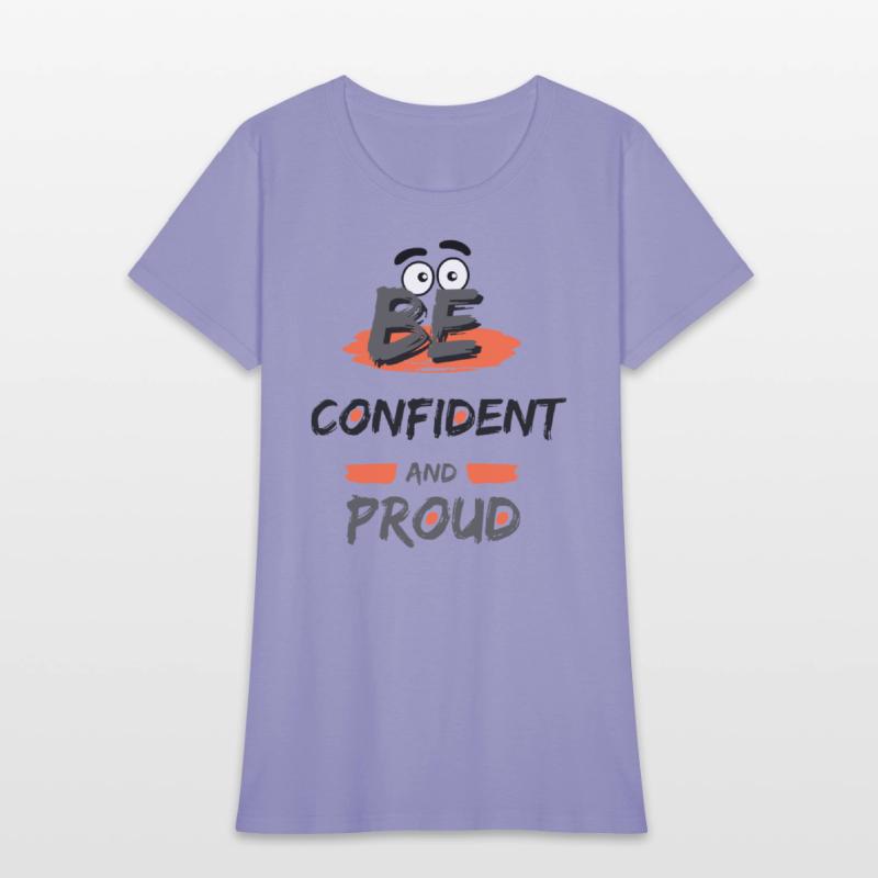 Be Confident and Prroud