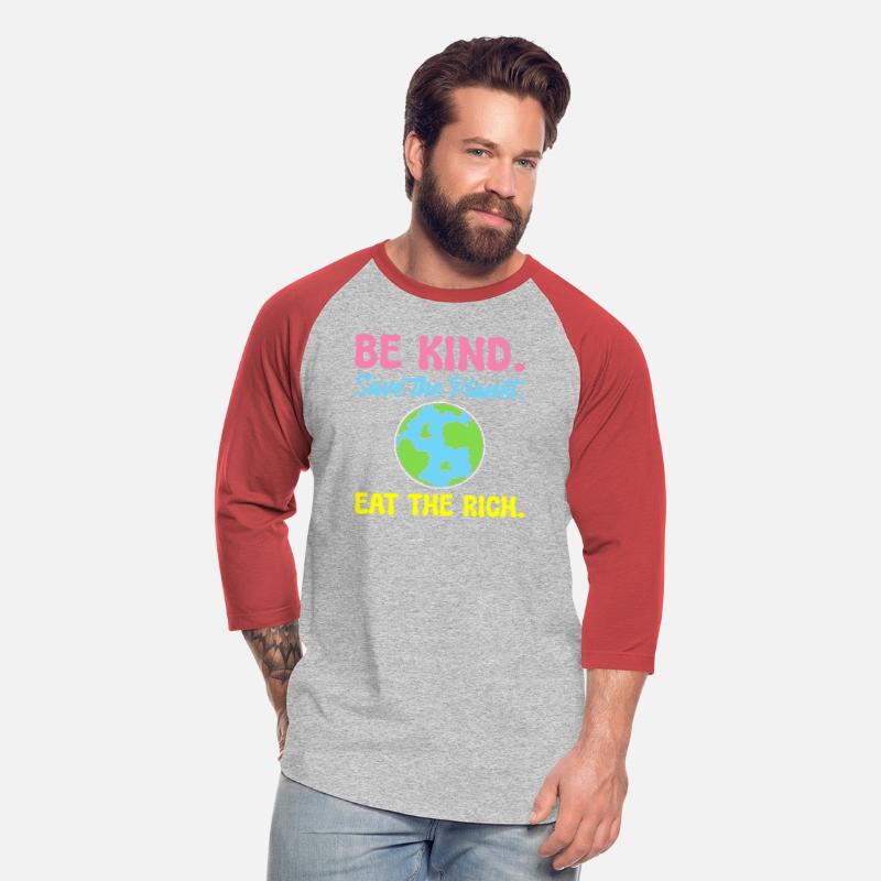 Be Kind Save The Planet Eat The Rich Ecologist