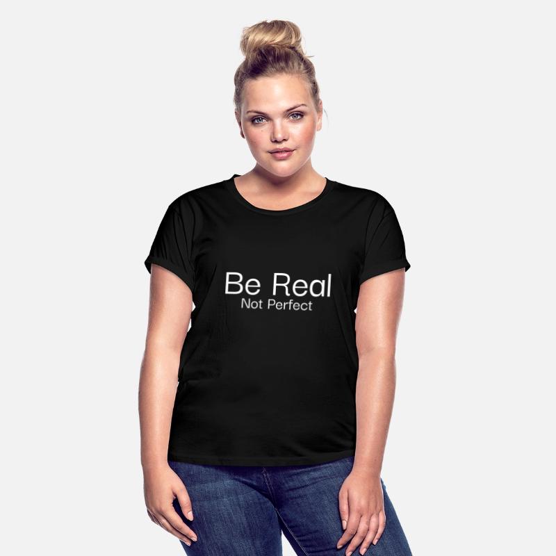 Be Real Not Perfect