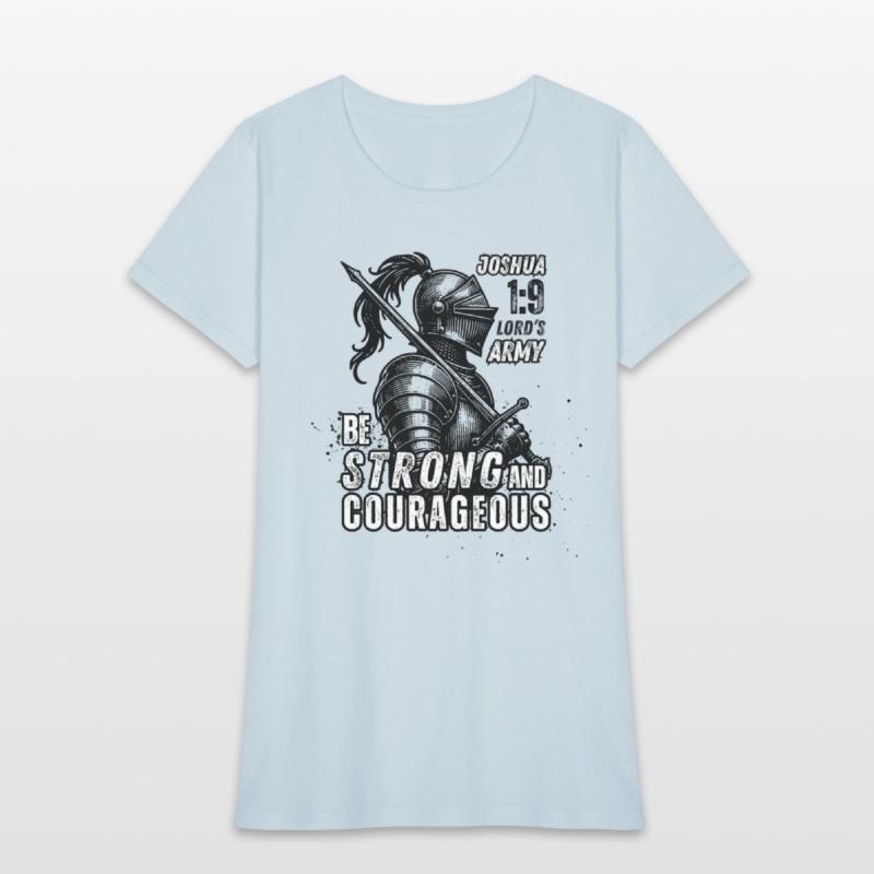 Be Strong and Courageous: Joshua 1:9 Lord's Army