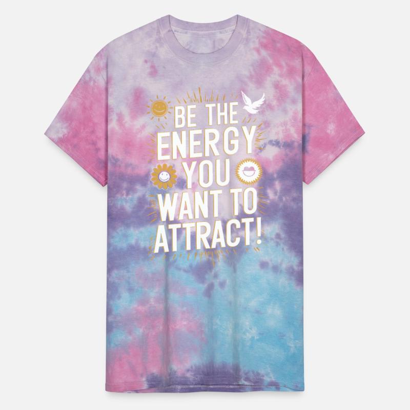 Be The Energy You Want To Attract