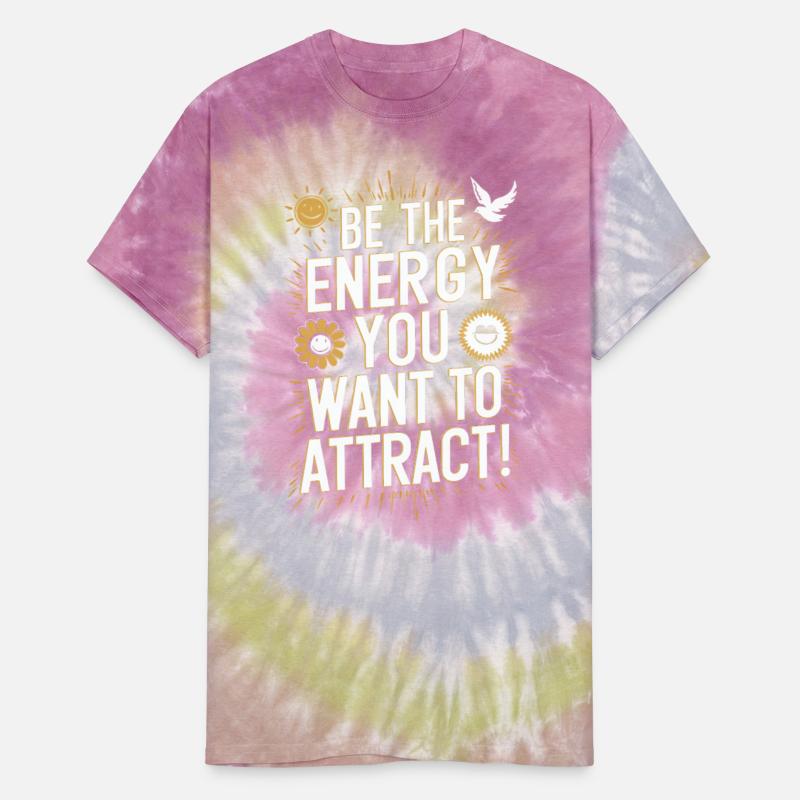 Be The Energy You Want To Attract