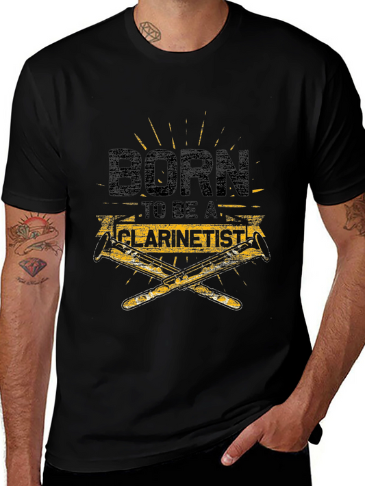 Born to be a Clarinetist T-Shirt - Musician Gift