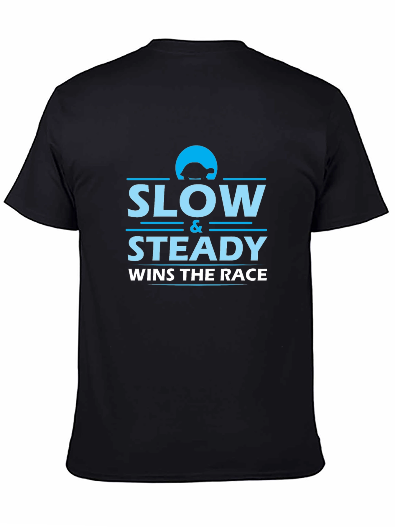 Slow and Steady Wins the Race Black T-Shirt