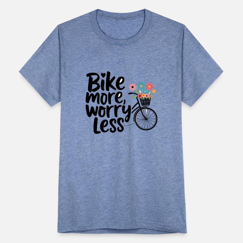Bike more worry less