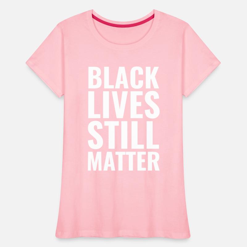Black Lives Still Matter BLM