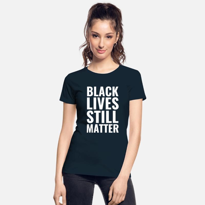 Black Lives Still Matter BLM