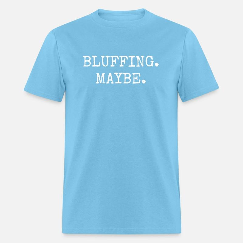 Bluffing Maybe Poker