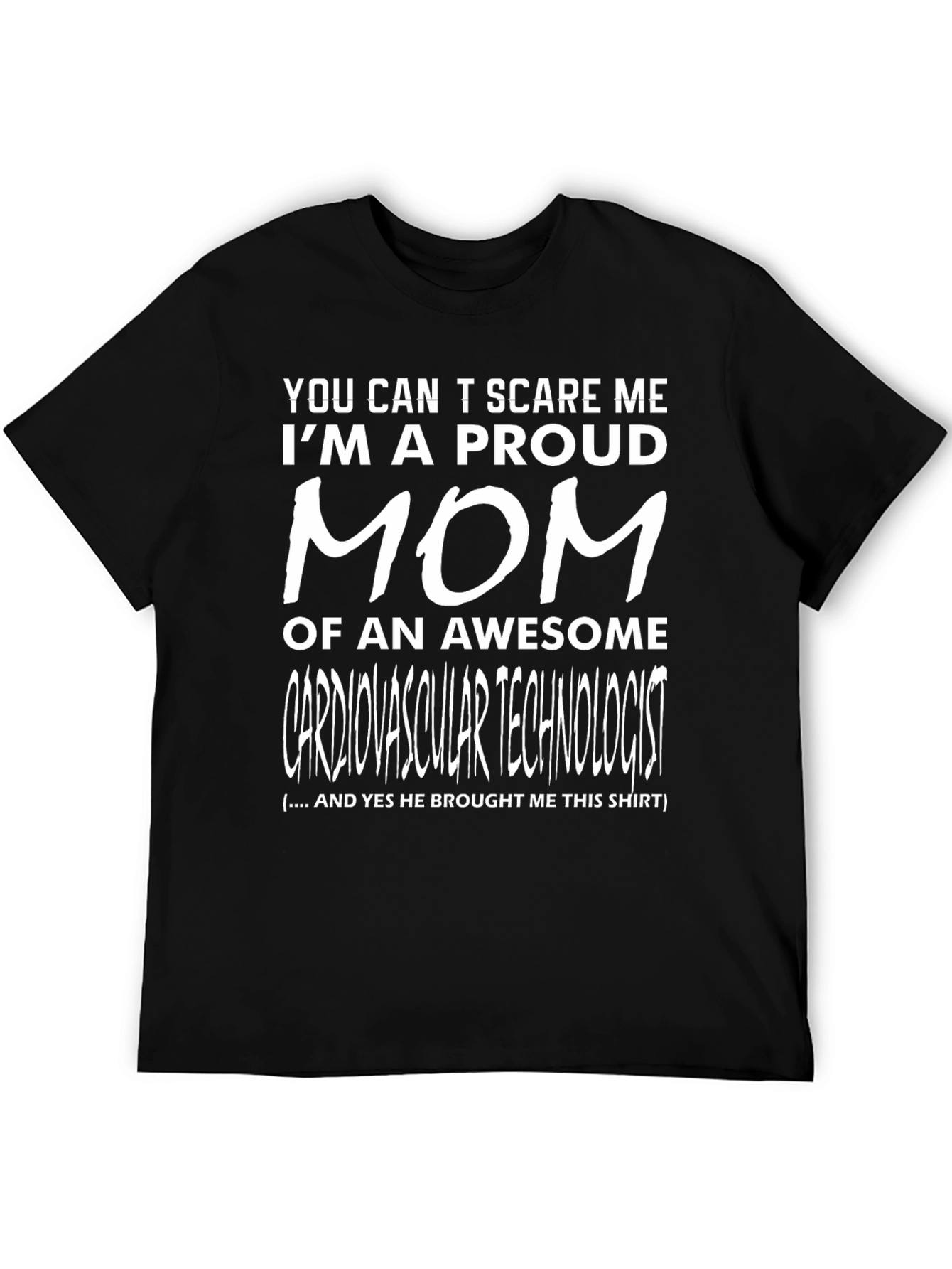 Proud Mom of a Cardiovascular Technologist T-Shirt