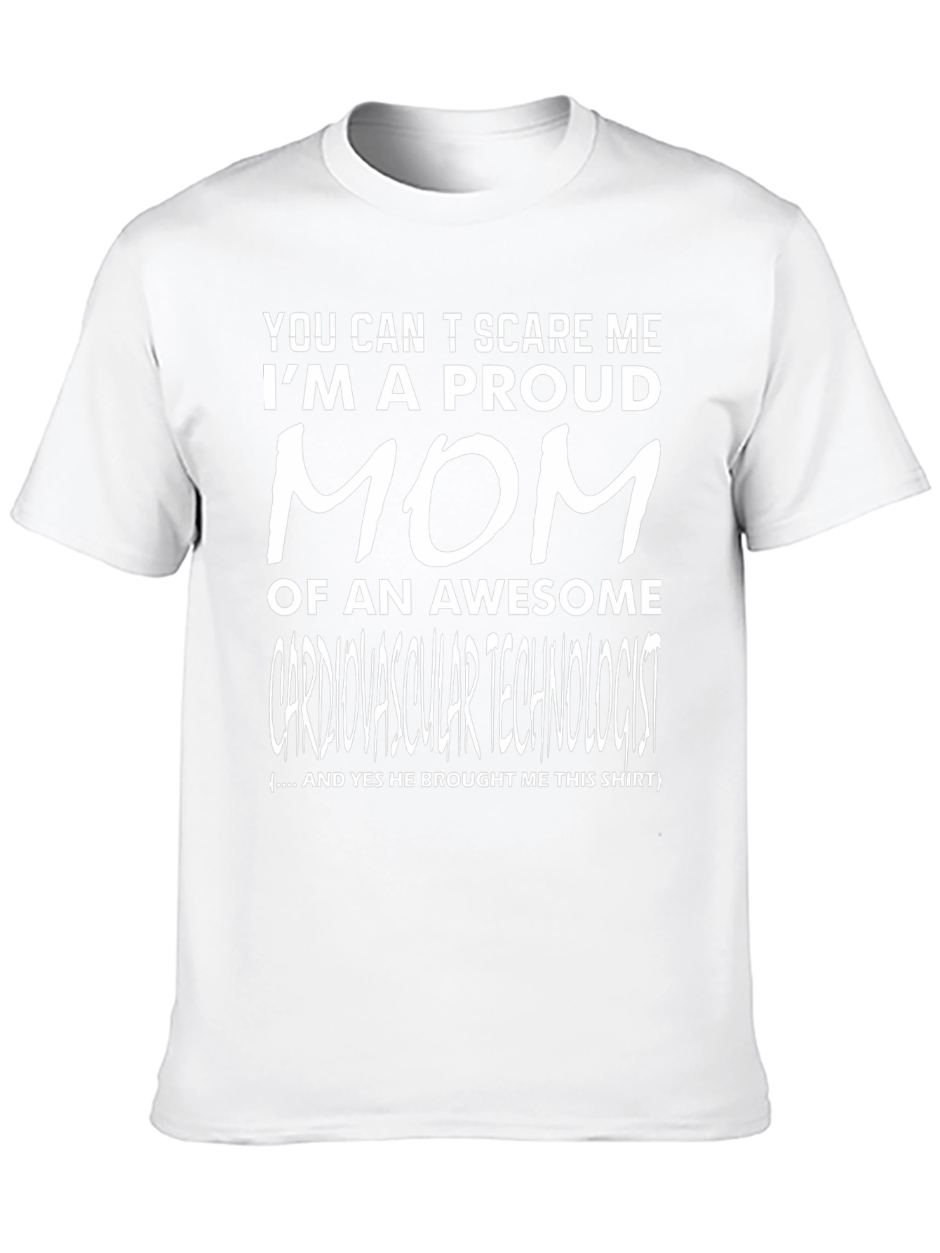 Proud Mom of a Cardiovascular Technologist T-Shirt
