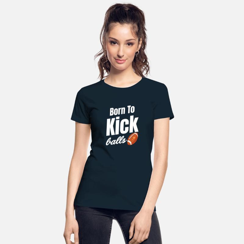 Born To Kick Balls Football Kicker Quarterback