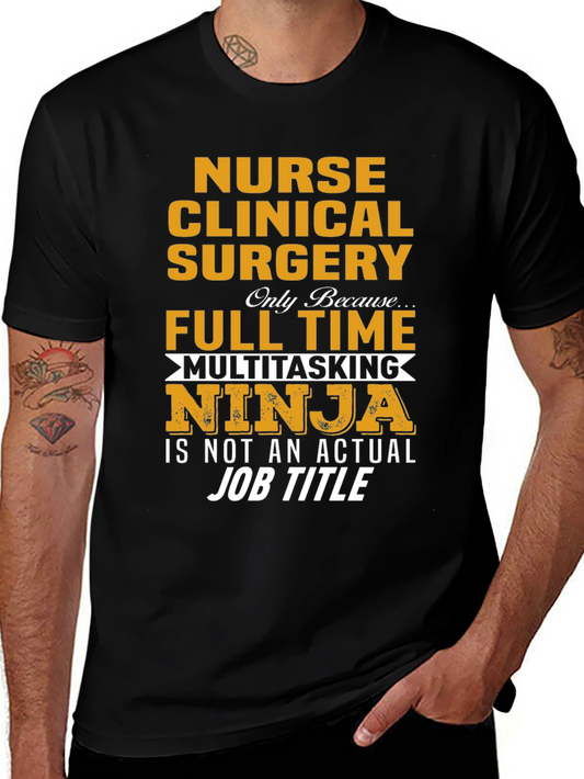 Nurse Ninja T-Shirt: Clinical Surgery Full Time