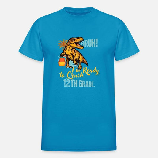 Bruh I m Ready To Crush 12th Grade Dinosaur Back T