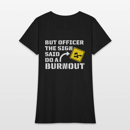 But Officer the Sign Said Do a Burnout - Funny Car