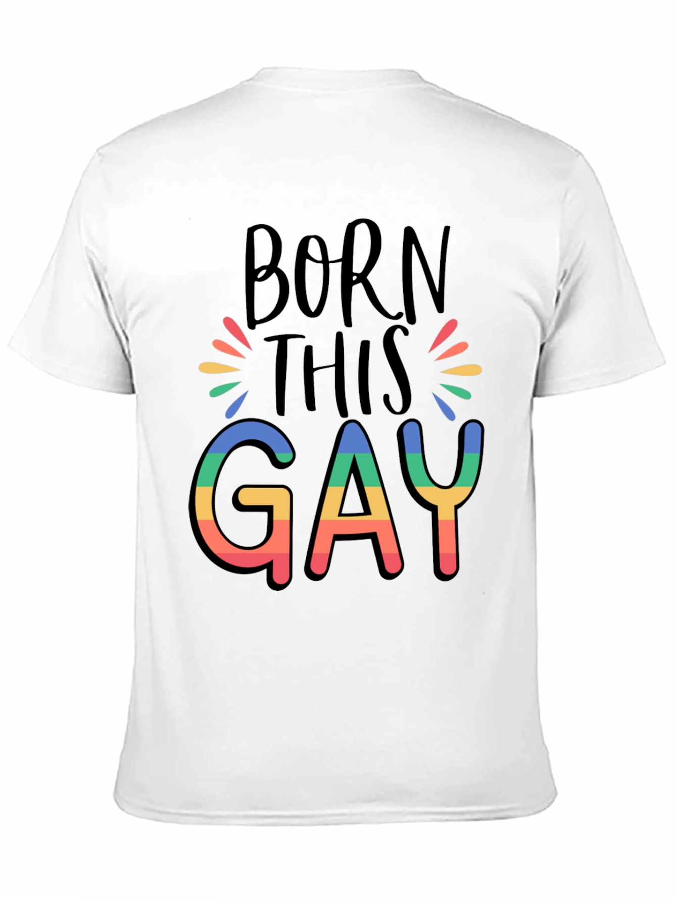 Born This Gay Rainbow Pride T-Shirt