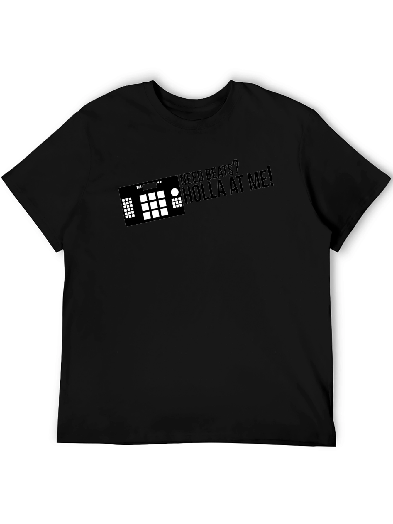 Need Beats? Holla At Me! Black T-Shirt