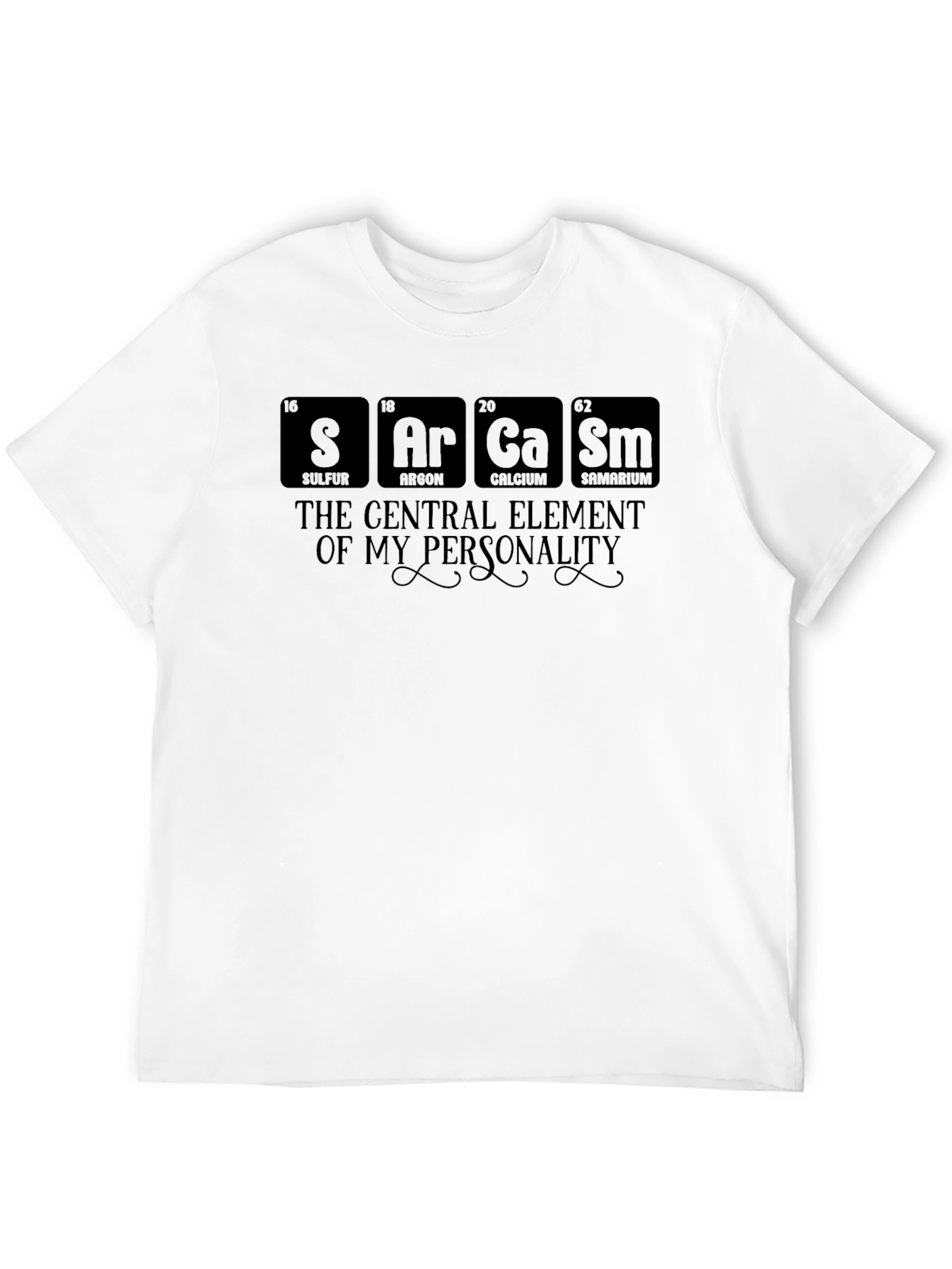 Sarcasm Element T-Shirt - Personality Statement