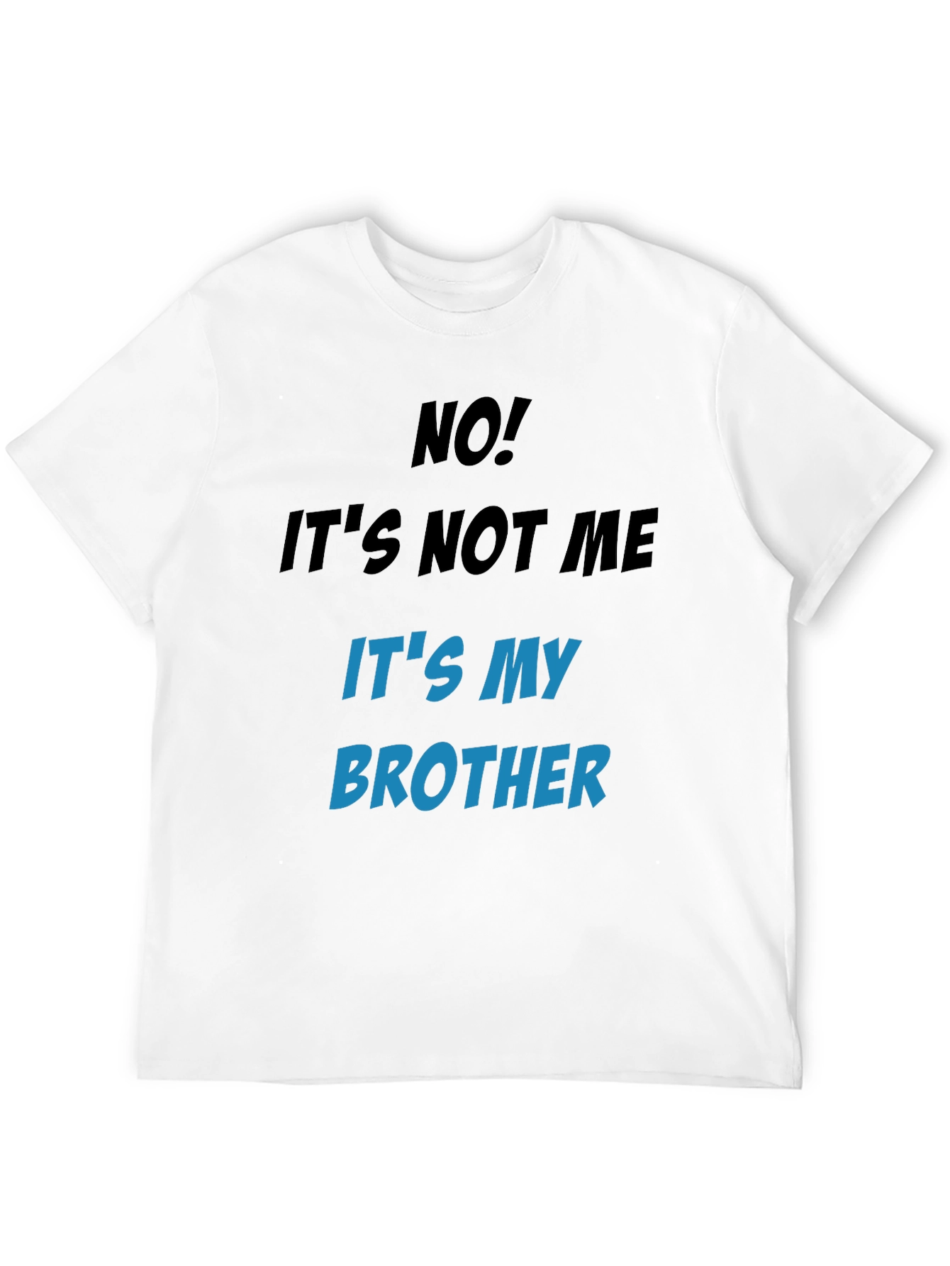 Funny Its My Brother Graphic Tee