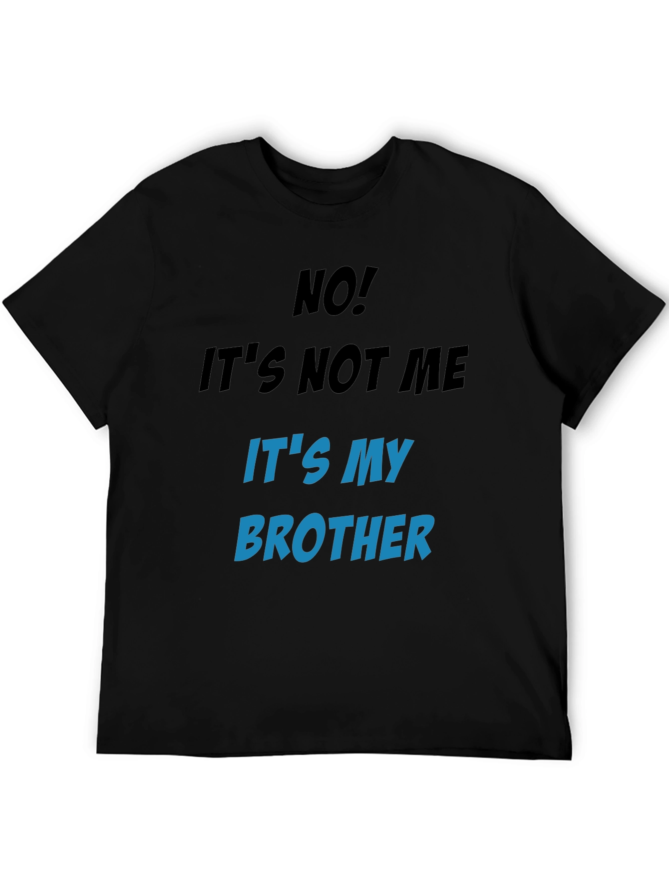 Funny Its My Brother Graphic Tee