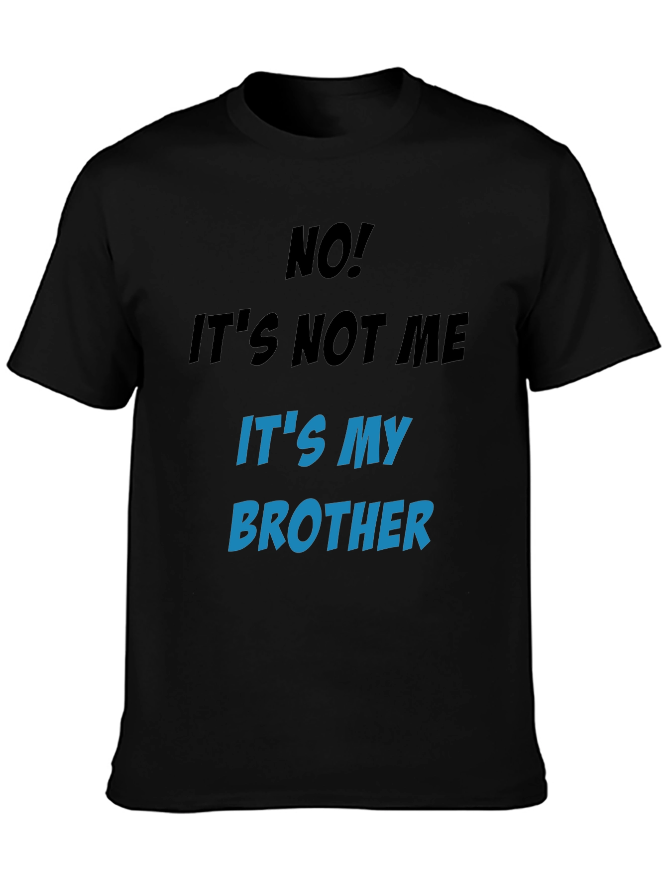 Funny Its My Brother Graphic Tee