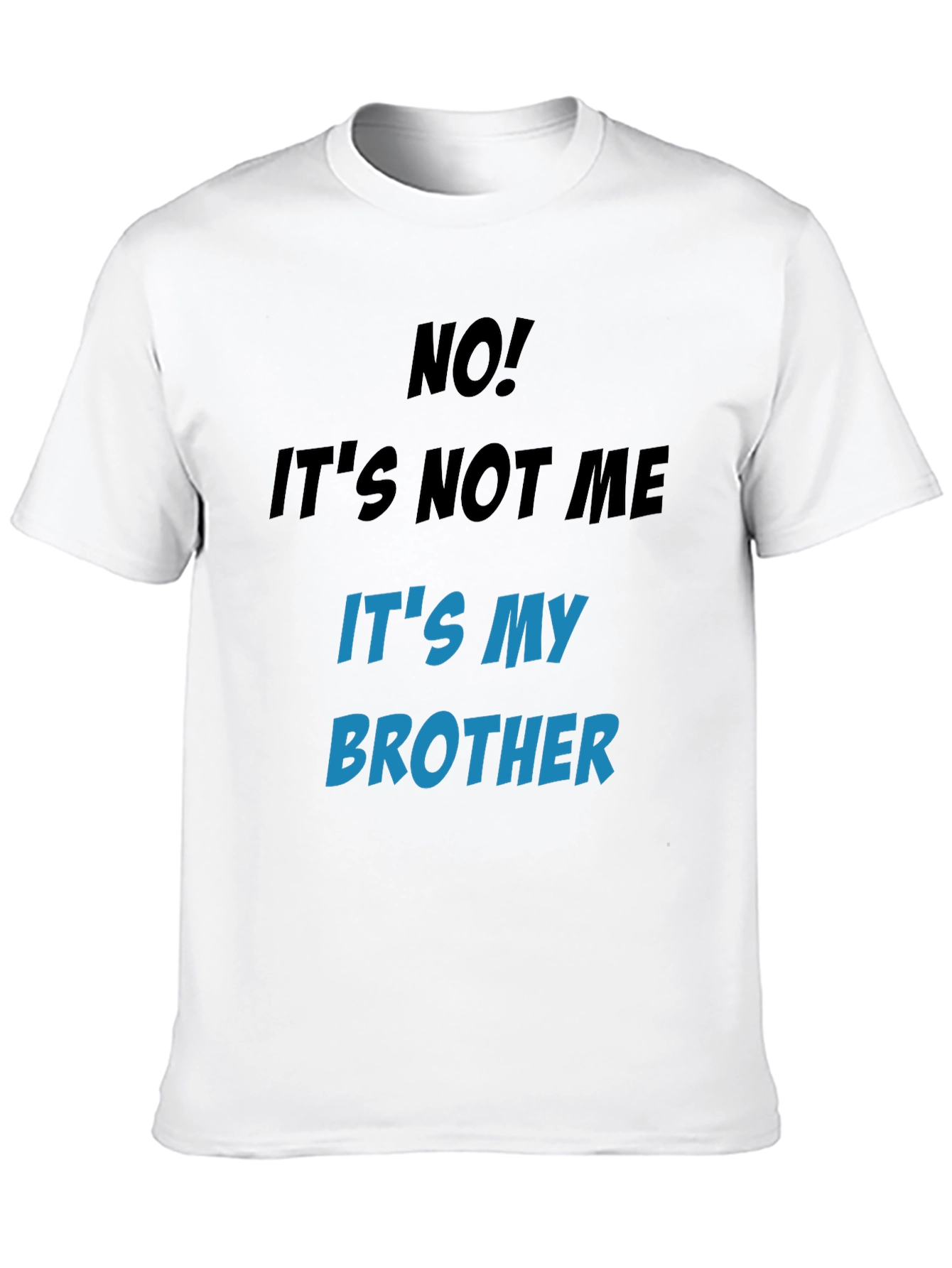 Funny Its My Brother Graphic Tee