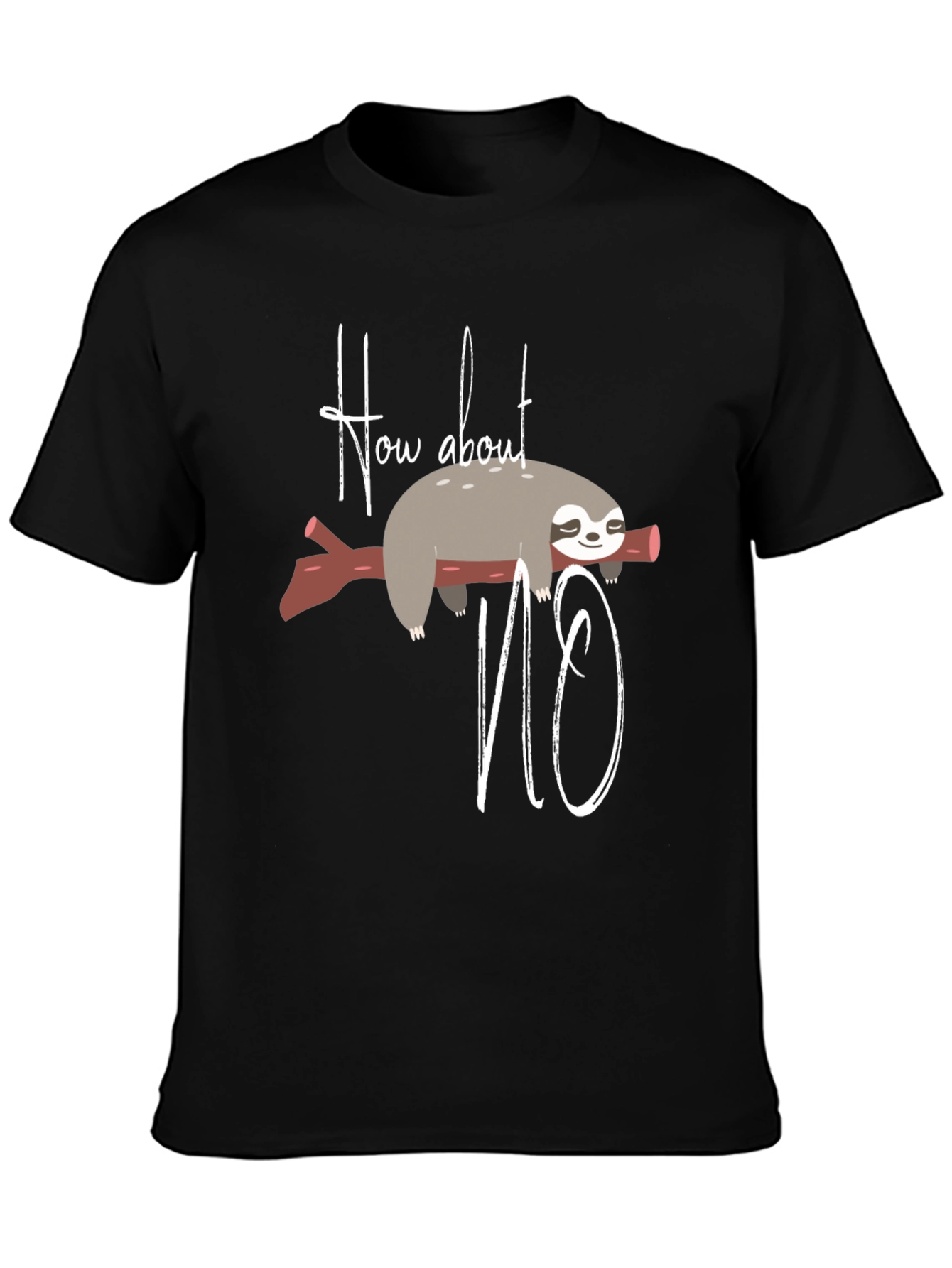 Funny Sloth Graphic Tee - How About No