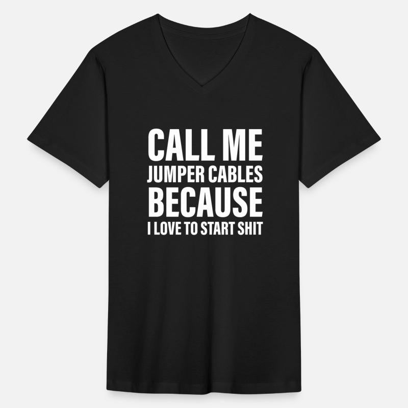 Call Me Jumper Cables Because I Love To Start Sht