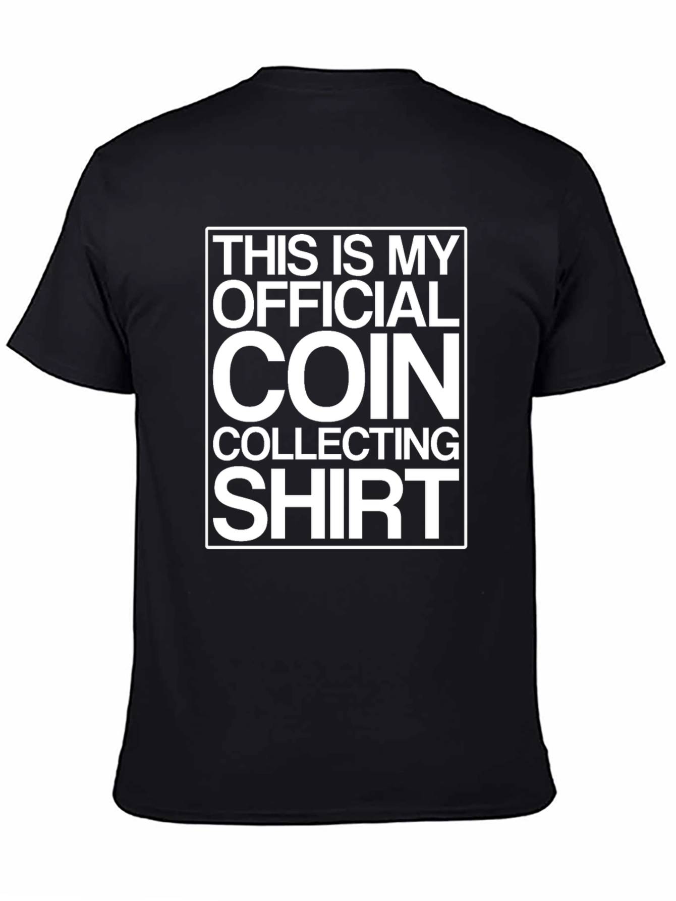Coin Collecting T-Shirt - Official Collector Shirt