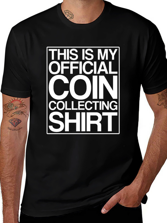 Coin Collecting T-Shirt - Official Collector Shirt