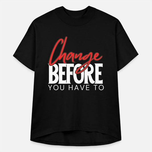 Change Before You Have To